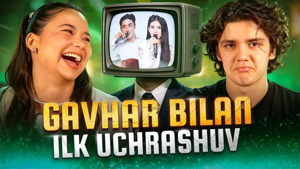 ILK UCHRASHUV - OYLIGI $5000-LIK KELIN | GAVHAR | FARRUX SHARIPOV | O'ZIMIZ