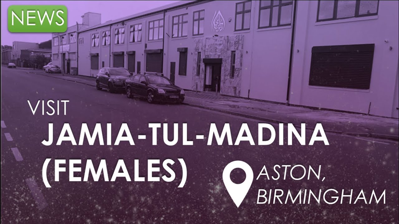 Visit To Jamia-Tul-Madina Birmingham (females) | JTM News