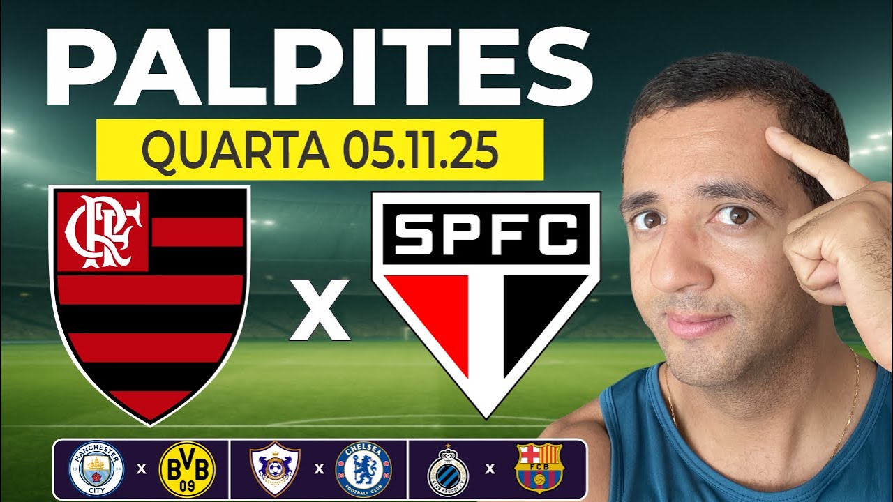 PALPITES DE FUTEBOL PARA HOJE DIA 05/11/2025 S&Atilde;O PAULO x FLAMENGO + BILHETE PRONTO