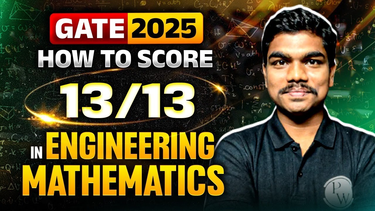 How To Score 13/13 In Engineering Mathematics | GATE 2025 Preparation Strategy