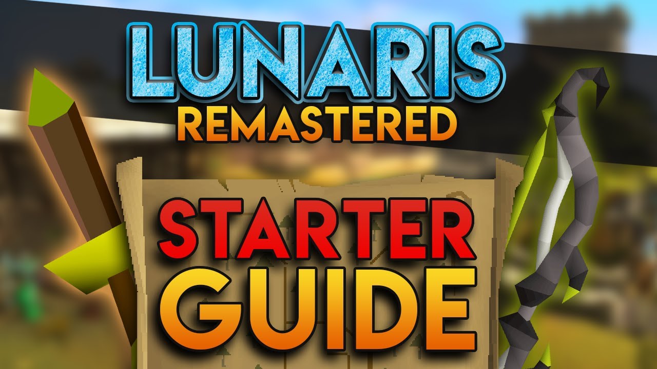 Lunaris Remastered  - ULTIMATE STARTER GUIDE - BIG GIVEAWAY! RSPS
