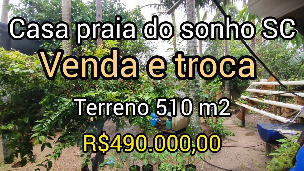 Praia do Sonho SC casa venda e troca por sítio, casa  4 quartos sendo 2 suítes, terreno 510 m2 .