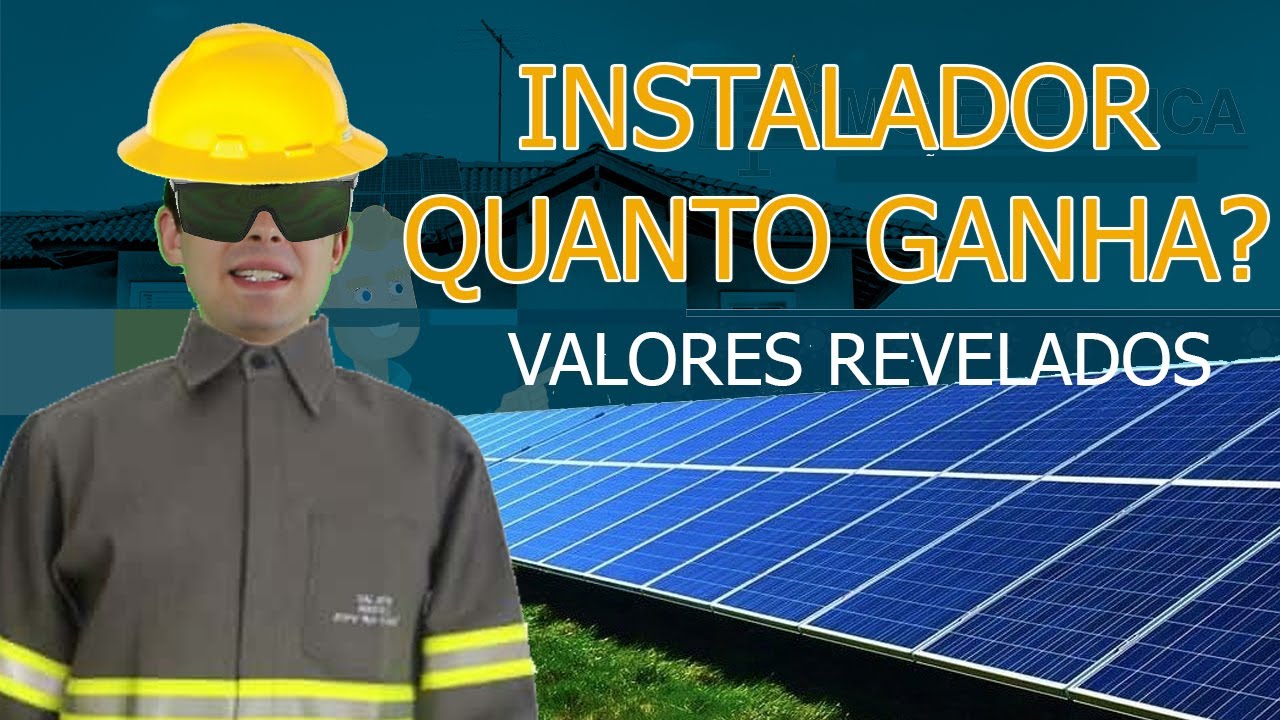 Quanto ganha um instalador de energia solar? Viver de energia solar