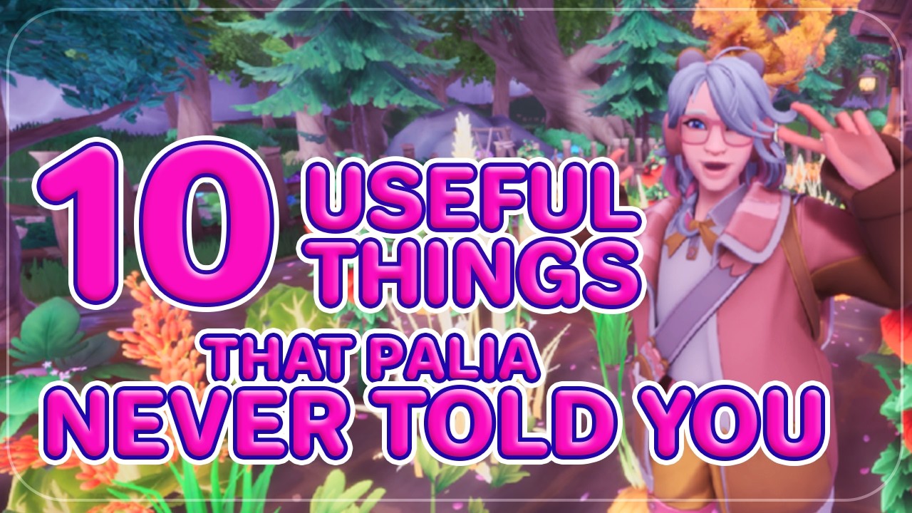 10 Useful Things That Palia Never Told You!
