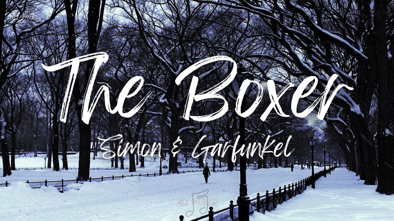 Simon & Garfunkel - The Boxer (Lyrics)