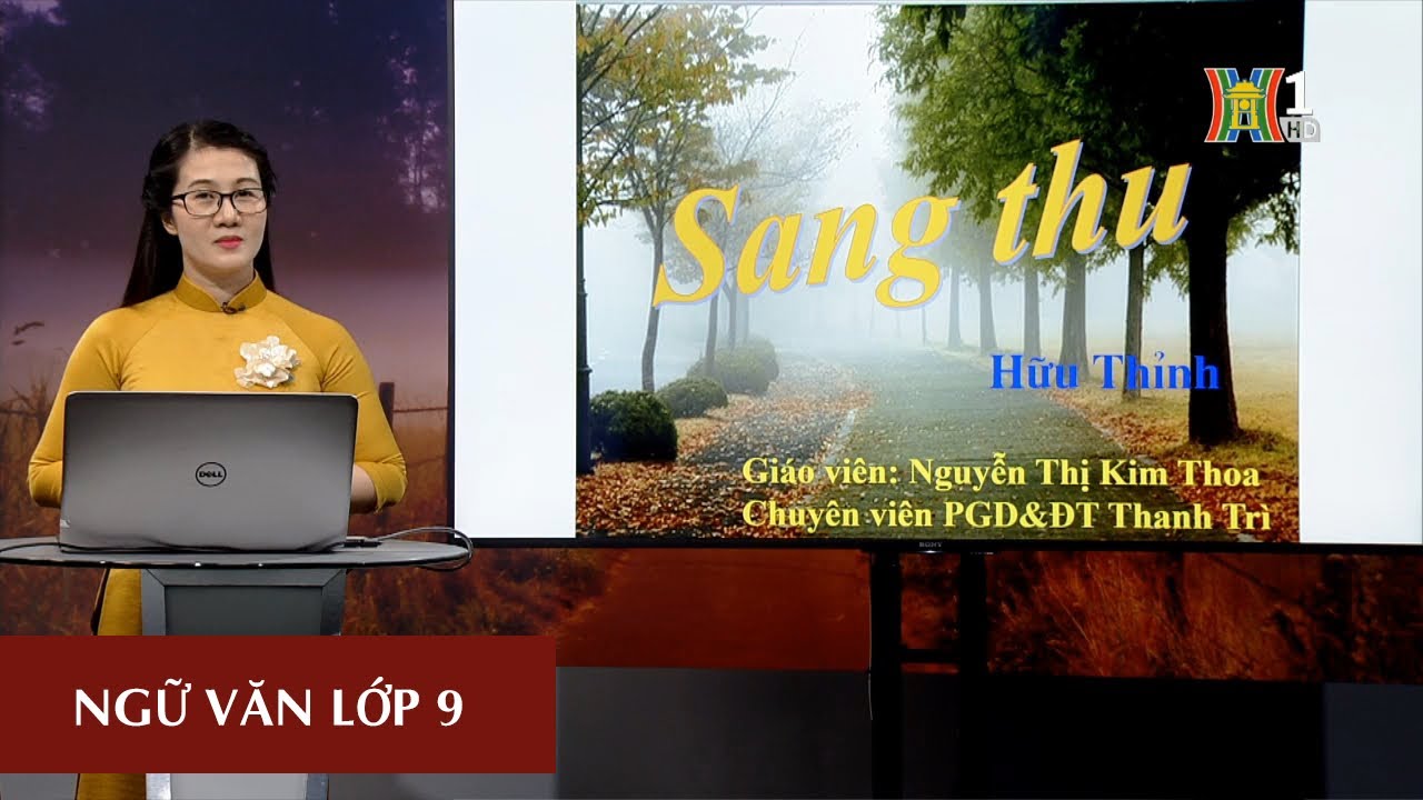 MÔN NGỮ VĂN - LỚP 9 | SANG THU | 9H15 NGÀY 21.03.2020 | HỌC TRÊN TRUYỀN HÌNH