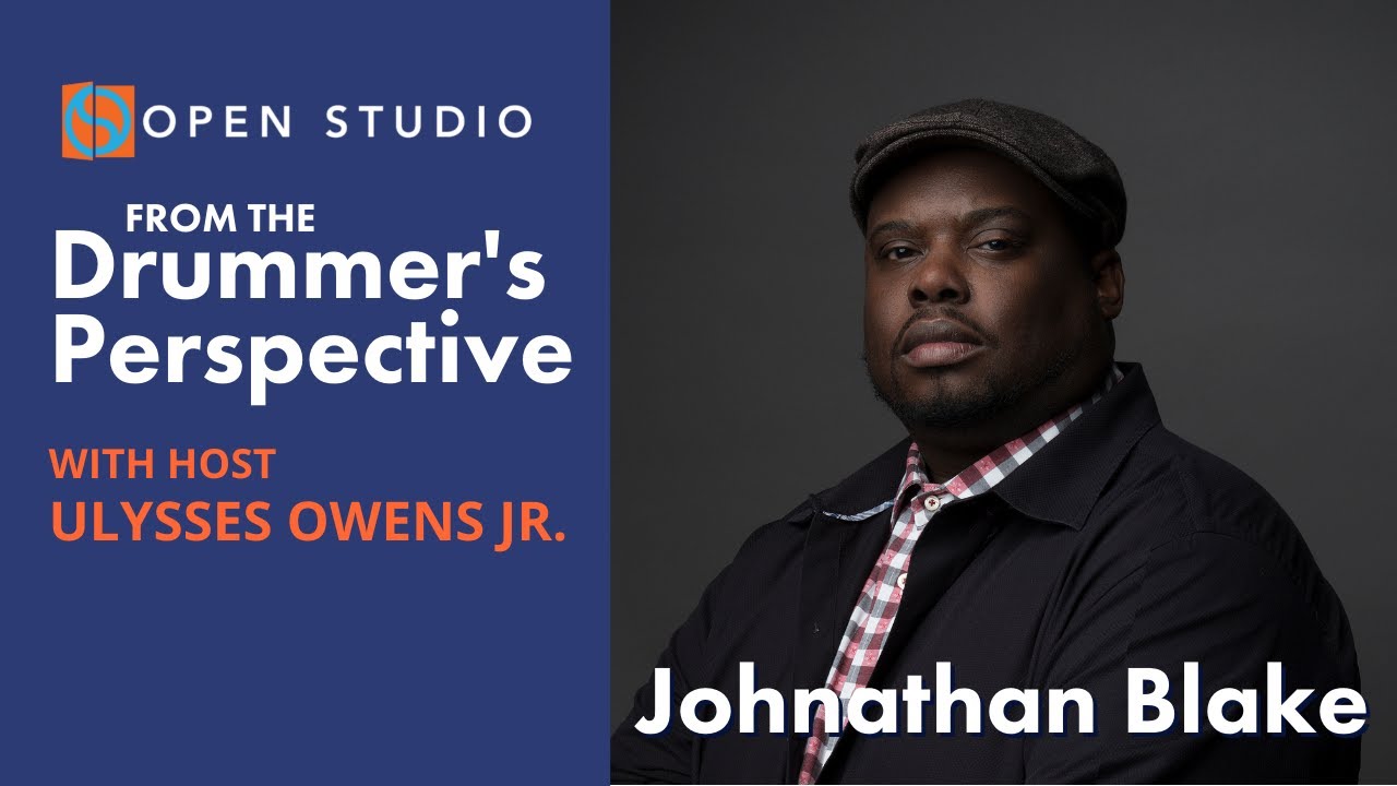 JOHNATHAN BLAKE + Ulysses Owens Jr. | From The Drummer's Perspective, Ep. 7