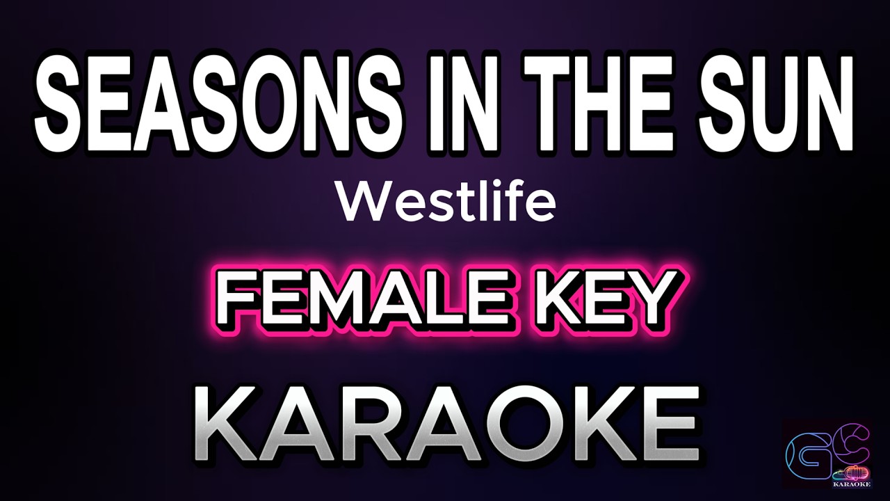 SEASONS IN THE SUN | Westlife | (FULLBAND KARAOKE HQ) female key