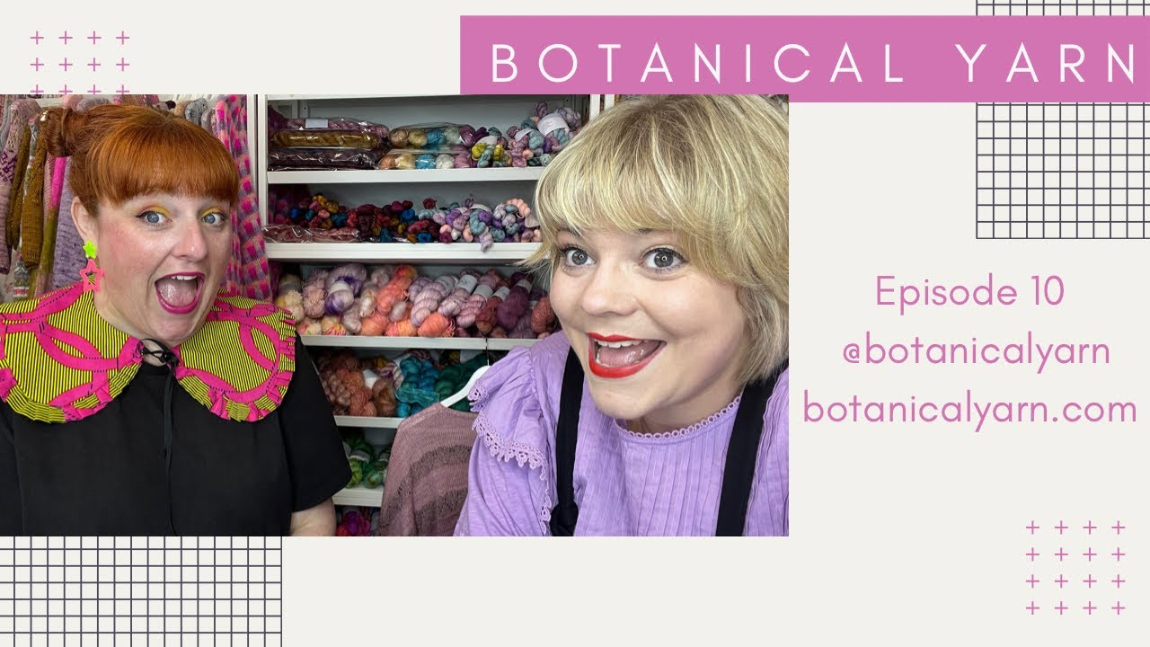 Botanical Yarn Knitting Crafting Podcast Episode 10 - Journalling, Yorkshire Sunset + West Knits