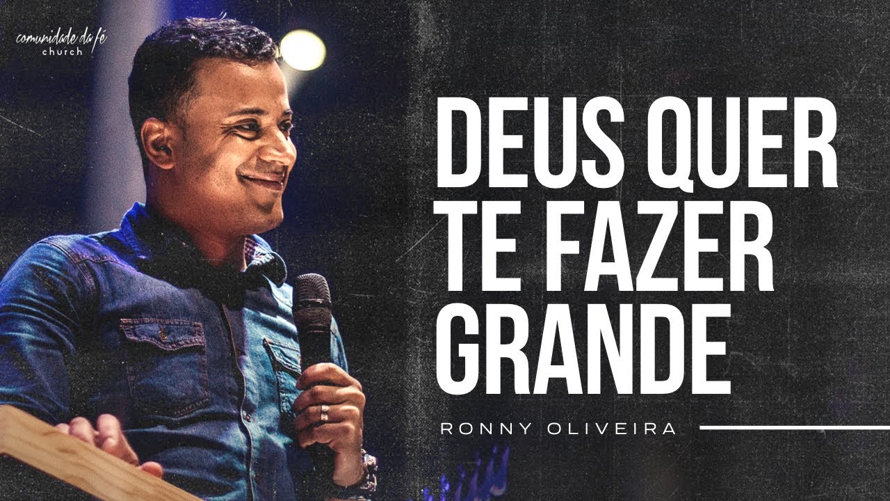 Ronny Oliveira // Deus quer te fazer grande