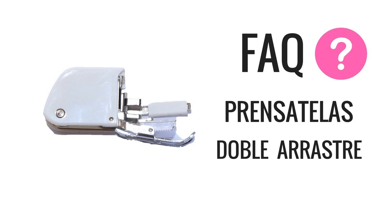 PRENSATELAS DOBLE ARRASTRE: Como colocar y para qué sirve.