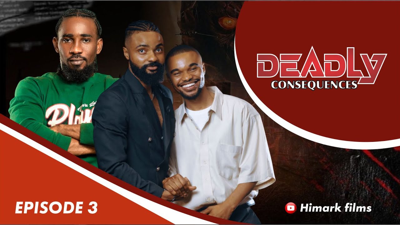 DEADLY CONSEQUENCES | EPISODE 3 | LATEST MOVIE  SERIES 2026
