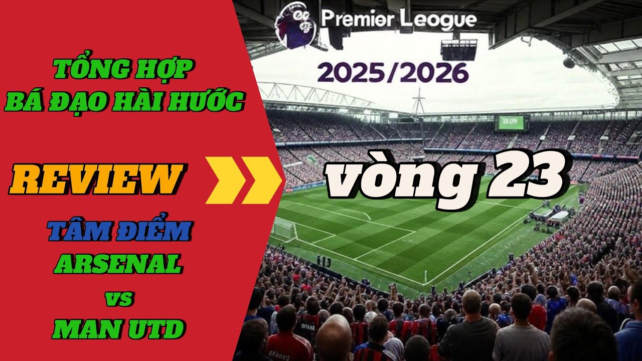 🔥Vòng 23 Ngoại Hạng Anh Ông Lớn Ngã Ngựa, Kẻ Chiếu Dưới Nổi Loạn!