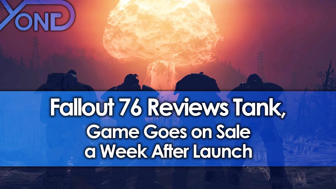 Fallout 76 Reviews Tank, Game Goes on Sale a Week After Launch