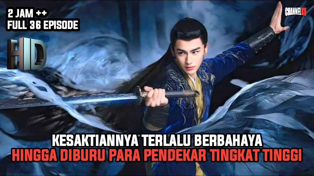 KESAKTIANNYA TERLALU BERBAHAYA HINGGA DIBURU PARA PENDEKAR TINGKAT TINGGI - ALUR CERITA FILM