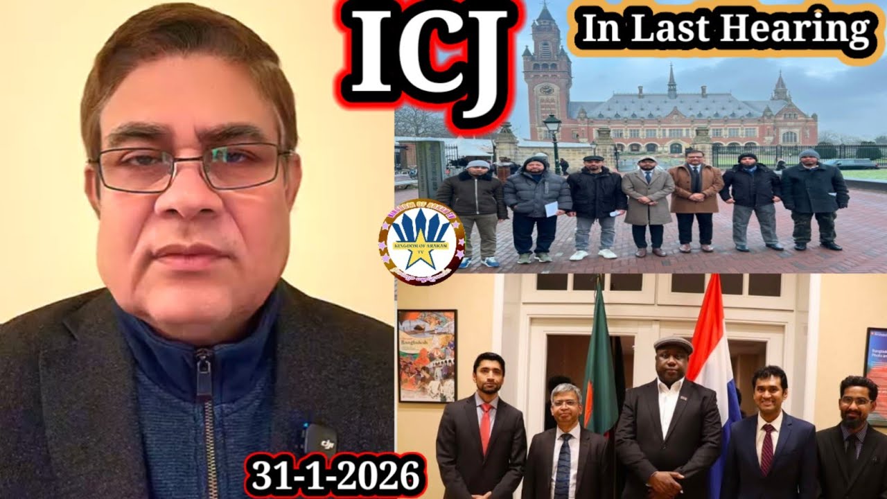 31 Jan 2026 ICJ in Rohingya News Update Explosion Last Hearing From @KINGDOMOFARKANTV 