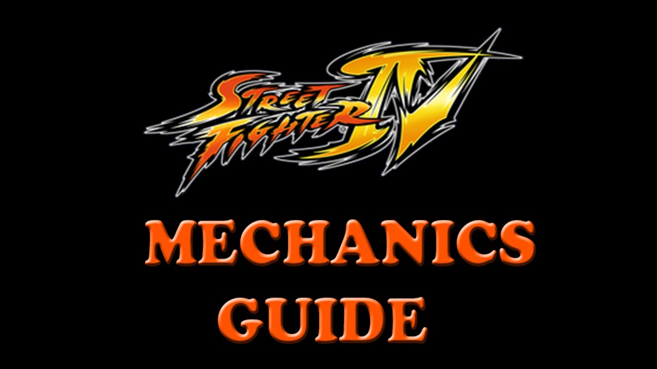 Street Fighter IV: Tutorial - Mechanics Guide