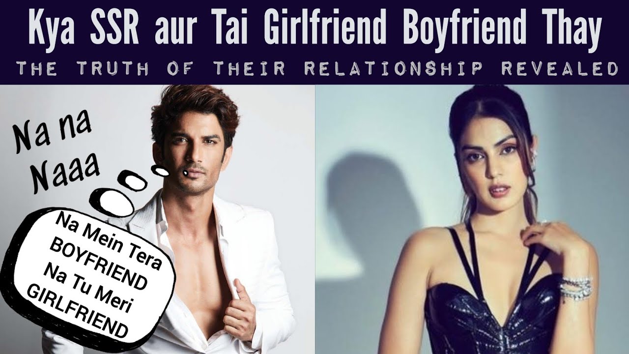 Series: Sushant & His Girlfriends | Rhea Chakraborty The ''So Called'' GF | Sushant Singh Rajput