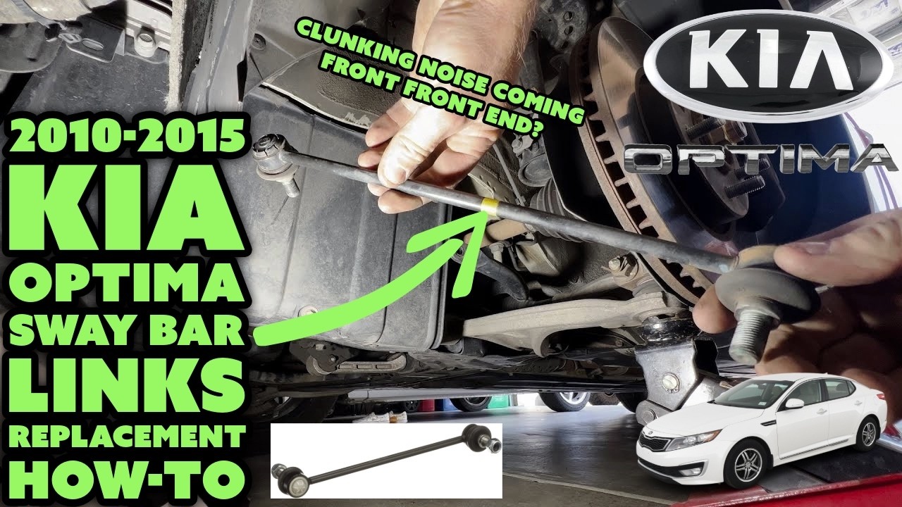 Kia Optima Sway/Stabilizer Bar Links Replacement How-To