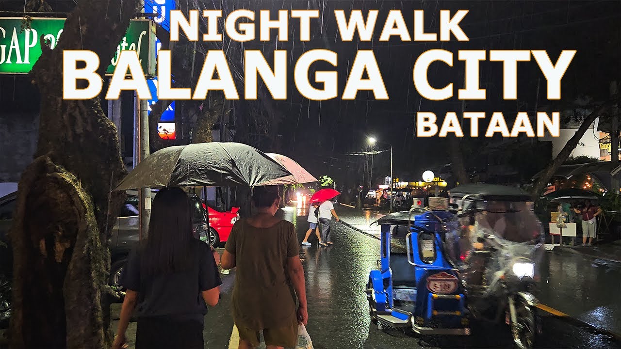 BALANGA CITY BATAAN RAINY NIGHT WALK 2025 [4K HDR]