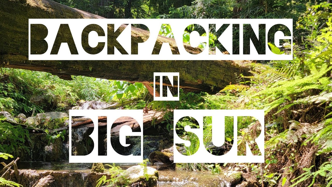 Backpacking in Big Sur- Sykes Hot Springs.