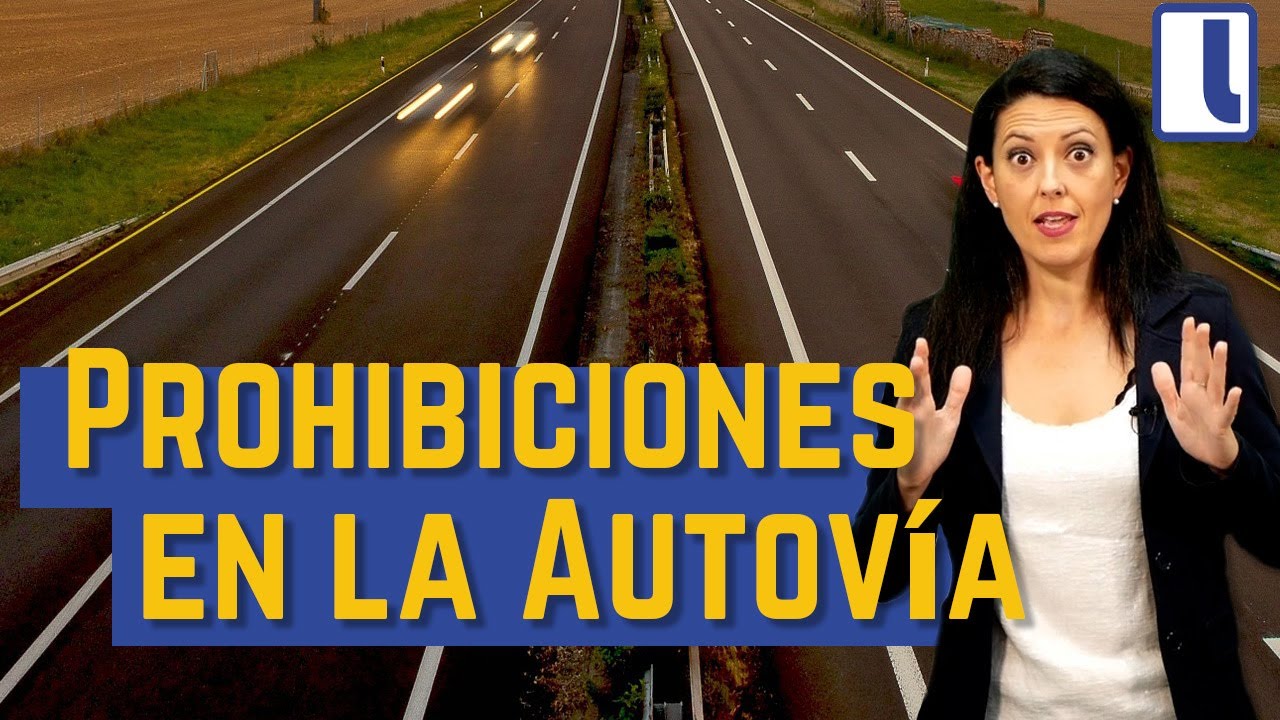 ¿Conoces las prohibiciones que hay en autopista y autovía?🚗🏍🚚