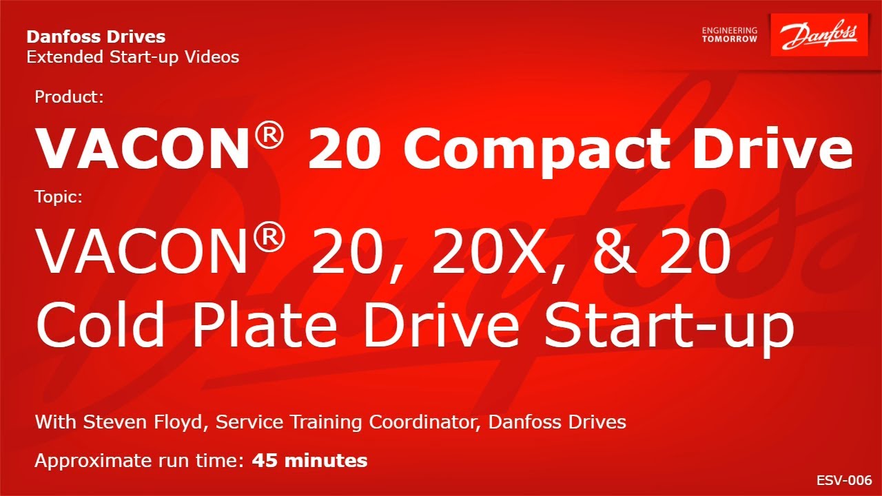 VACON® Drives: 20 Compact, 20X, & 20 Cold Plate Drive Start-up