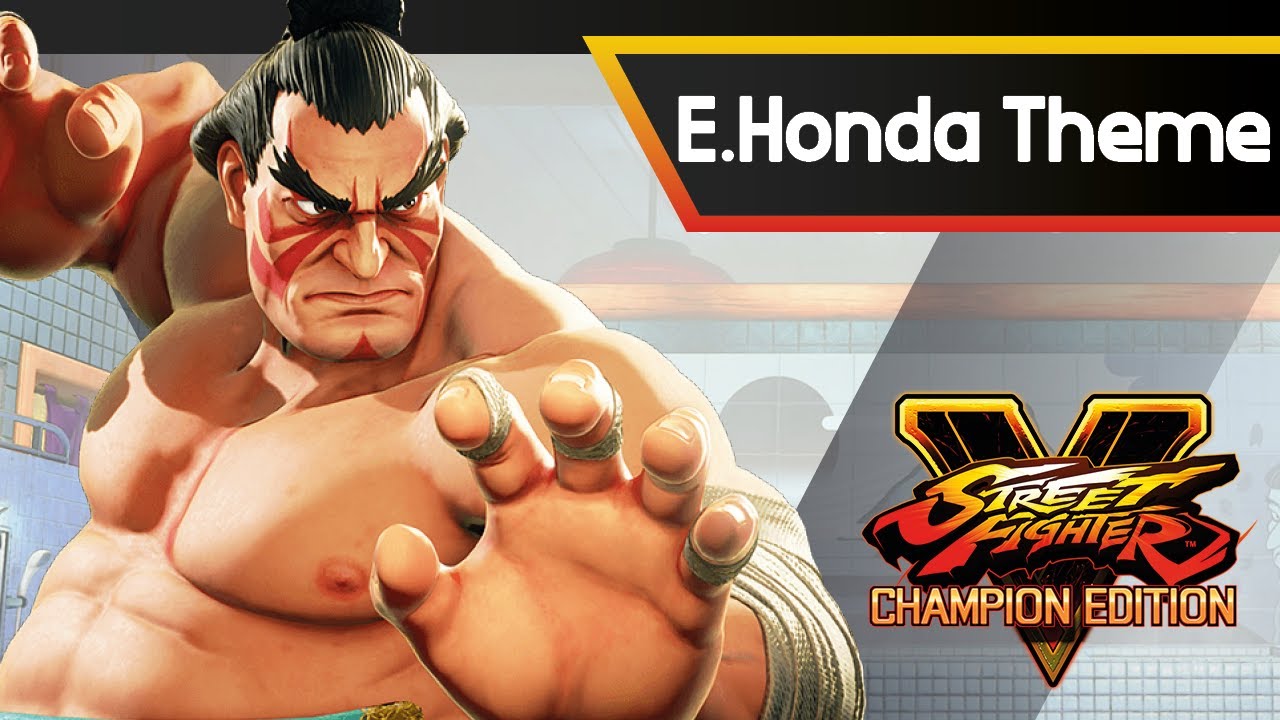 SFV CHAMPION EDITION - E.Honda Theme