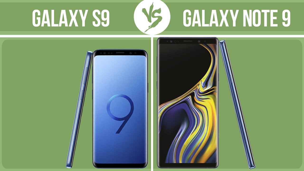 Samsung Galaxy S9 vs Samsung Galaxy Note 9 ✔️