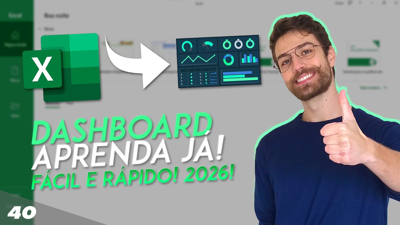 COMO FAZER UM DASHBOARD NO EXCEL! F&Aacute;CIL E R&Aacute;PIDO! 2026! | Aula 40