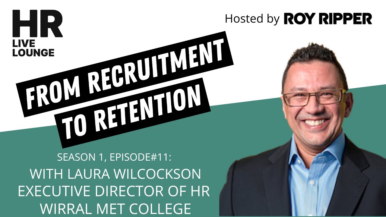 ‘From Recruitment to Retention’ with Laura Wilcockson FCIPD