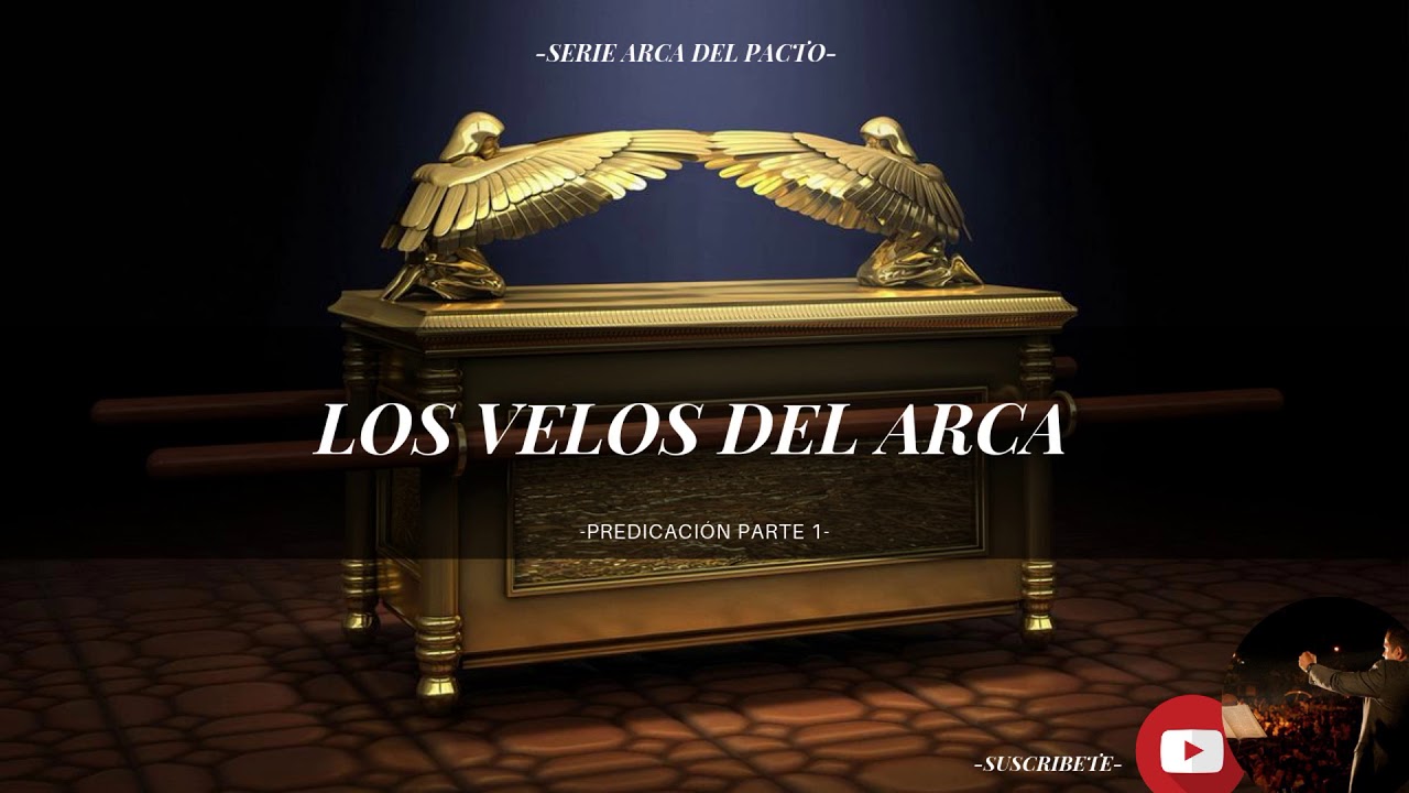 Los velos del arca - Parte 1- ( Predicación Aldemar Novoa)