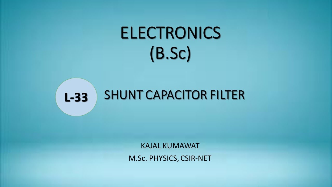 Lecture-33 Shunt Capacitor Filter