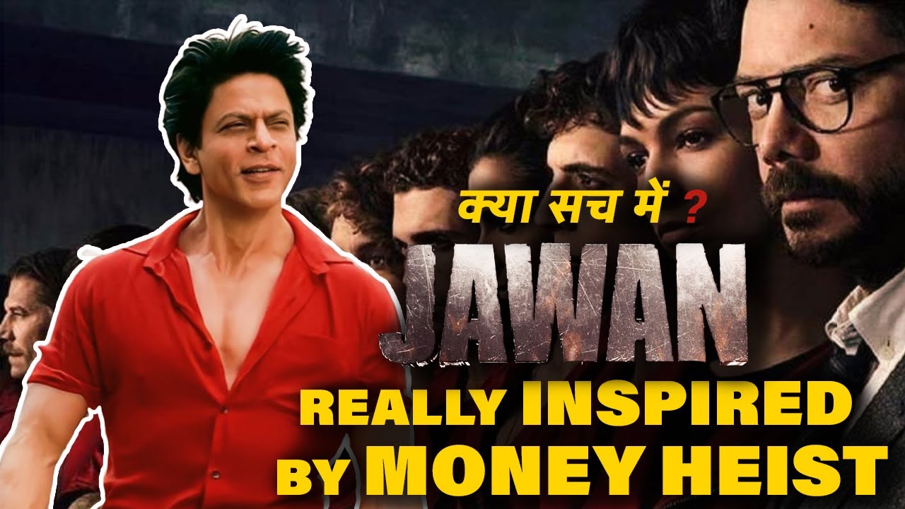 Jawan Was Copied from Money Heist? Copy hai Ya inspired ? Cinema & Popcorn | Shahrukh khan