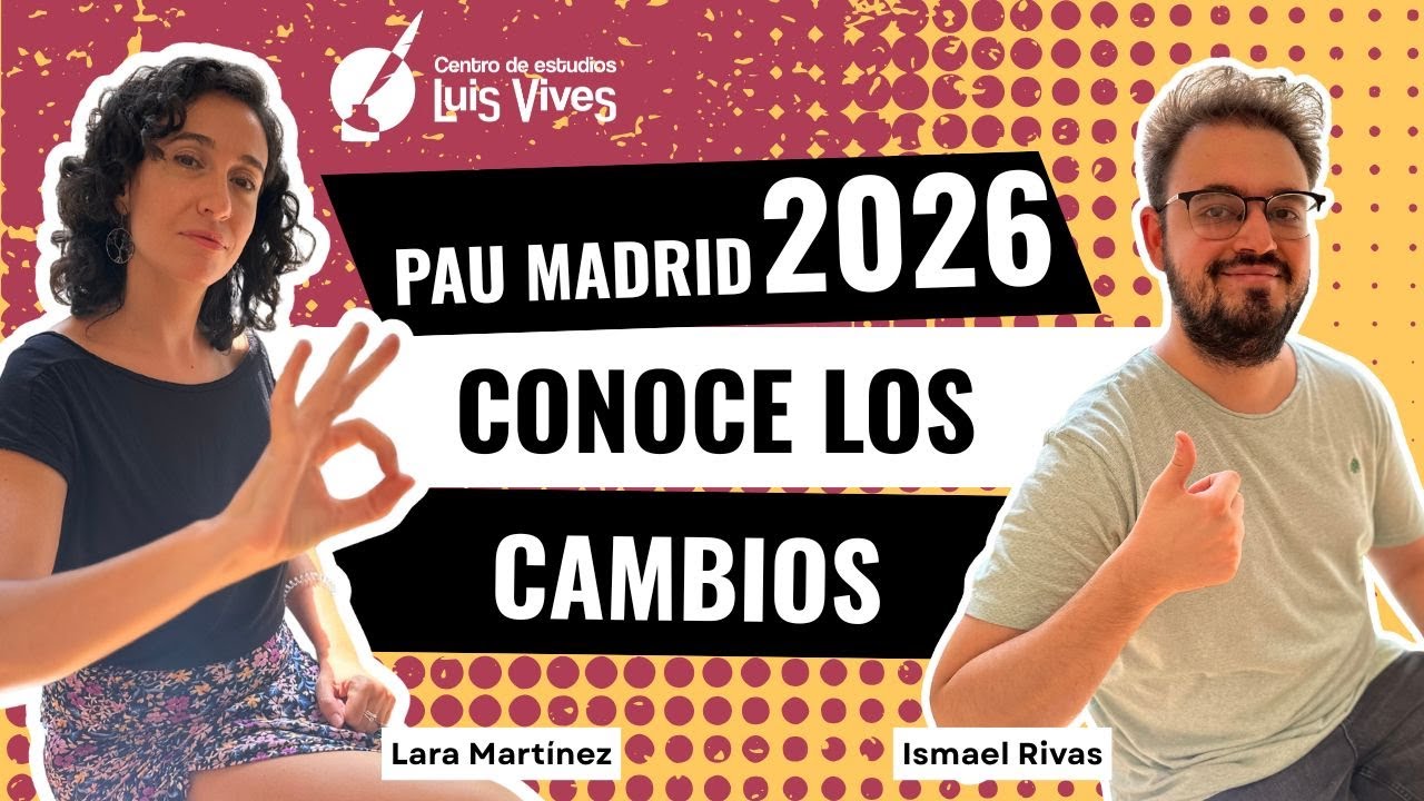 PAU Madrid 2026. Conoce los cambios en los ex&aacute;menes.