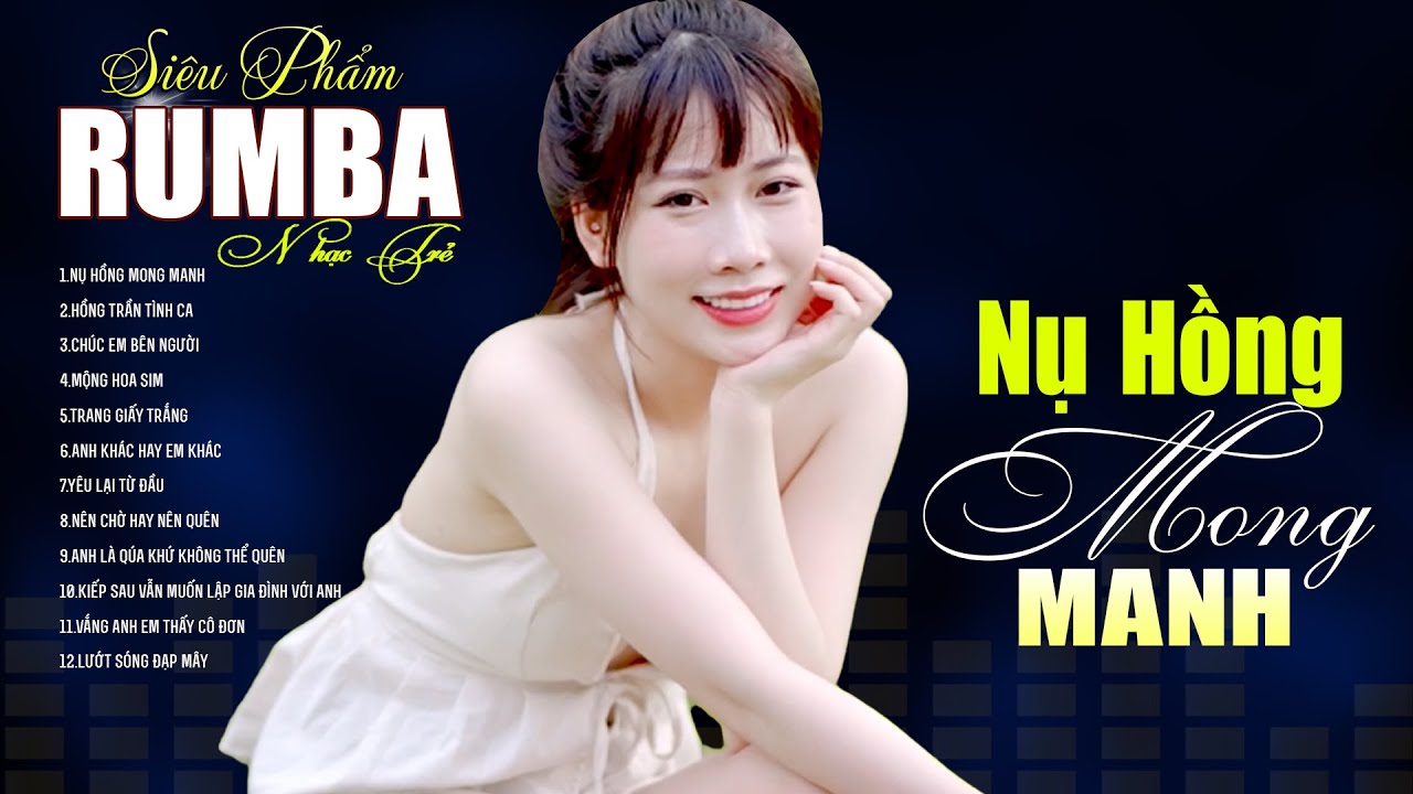 NỤ HỒNG MONG MANH ,999 ĐÓA HỒNG - LK Nhạc Trẻ Hót TikTok 2025 - Album Rumba 8x9x Chọn Lọc Triệu View