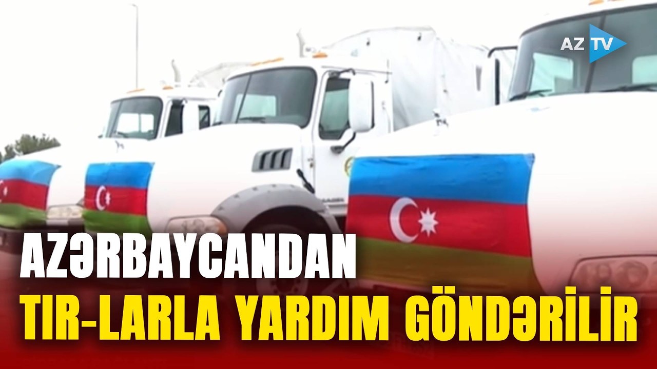 İrana humanitar yardım göndərilir: TIR-ların yerləşdiyi ərazidən SON MƏLUMATLAR