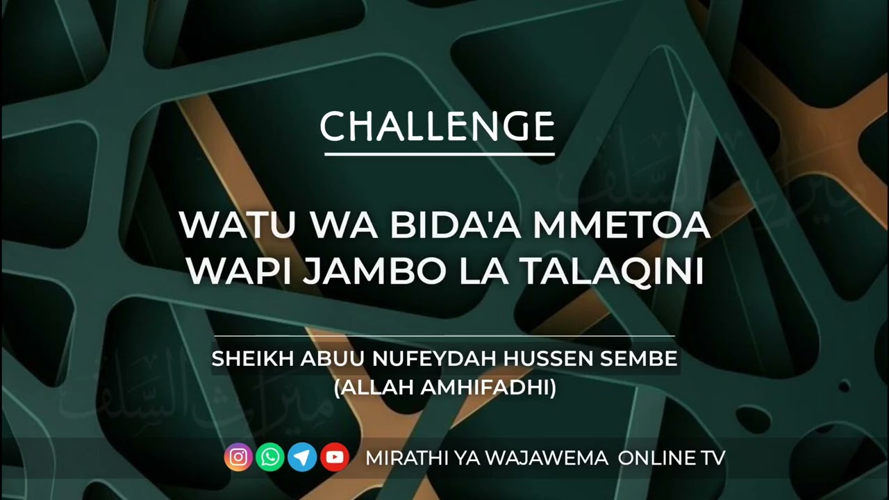 WATU WA BIDA'A MMETOA WAPI JAMBO LA TALAQINI | SHEIKH ABUU NUFEYDAH HUSSEN SEMBE  حفظه الله تعالى