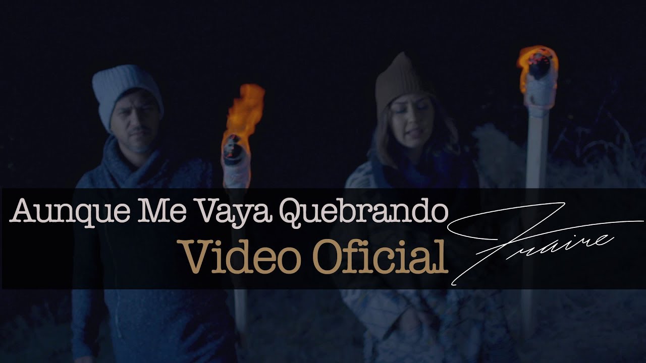 Aunque Me Vaya Quebrando (Video Oficial) - FRAIRE