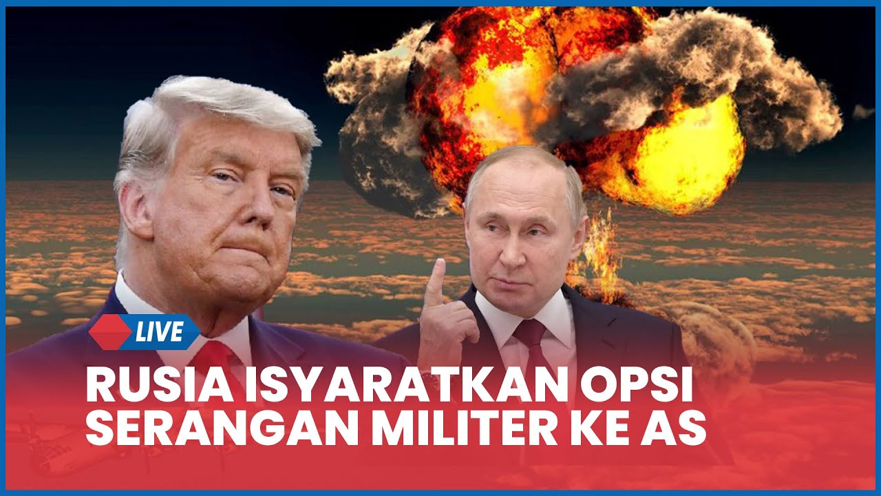 🔴 Ketegangan Memuncak, Rusia Isyaratkan Opsi Serangan Militer hingga Nuklir ke AS