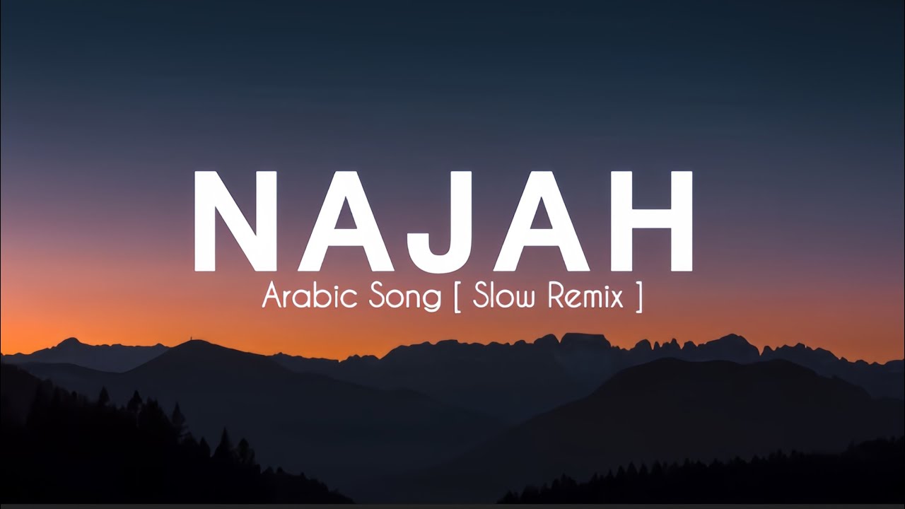 Najah - Ikyy Pahlevii Feat. Musik Vibe Slow Remix Arabic ( Official Lyric Video )