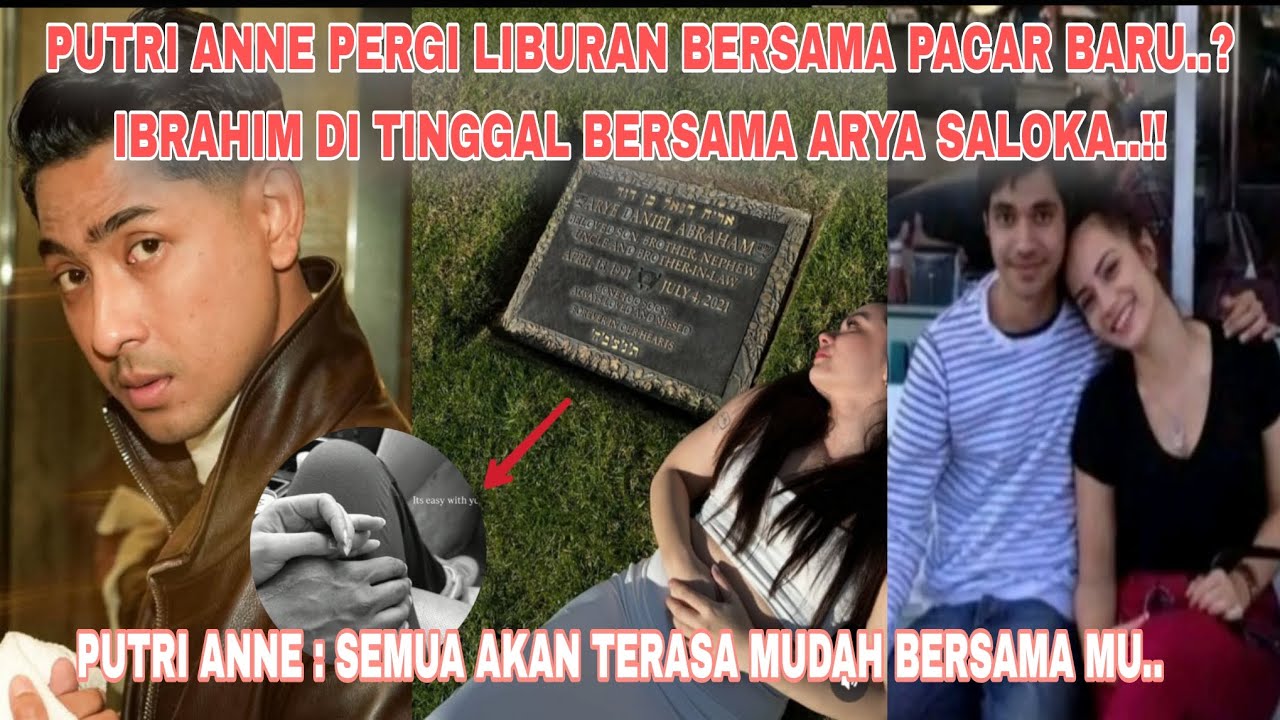 PUTRI ANNE PERGI LIBURAN BERSAMA PACAR BARU..??!! ARYA SALOKA ENGGAN BALIKAN DEMI IBRAHIM