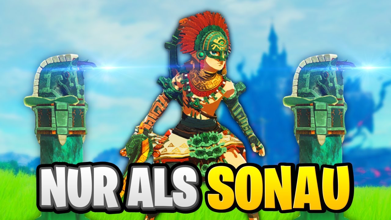 Zelda TOTK als SONAU durchspielen!