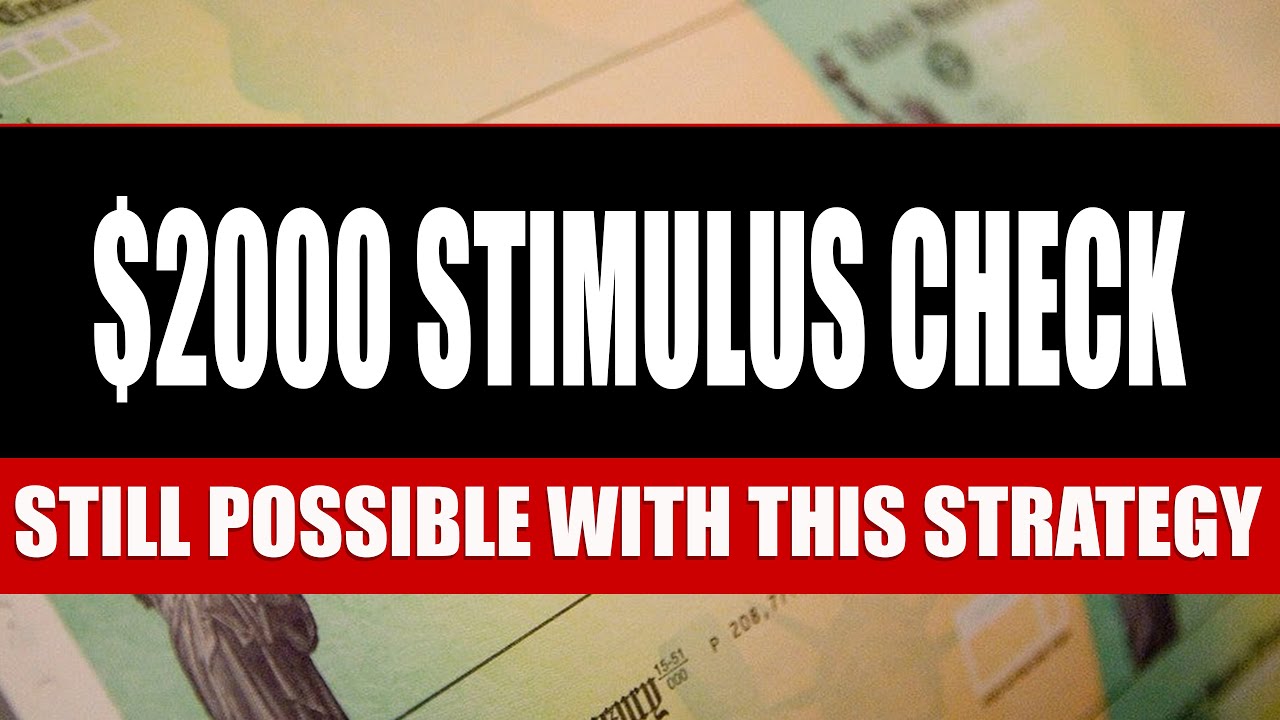 STIMULUS CHECK UPDATE: HEROES ACT $2000 Stimulus Check Strategy