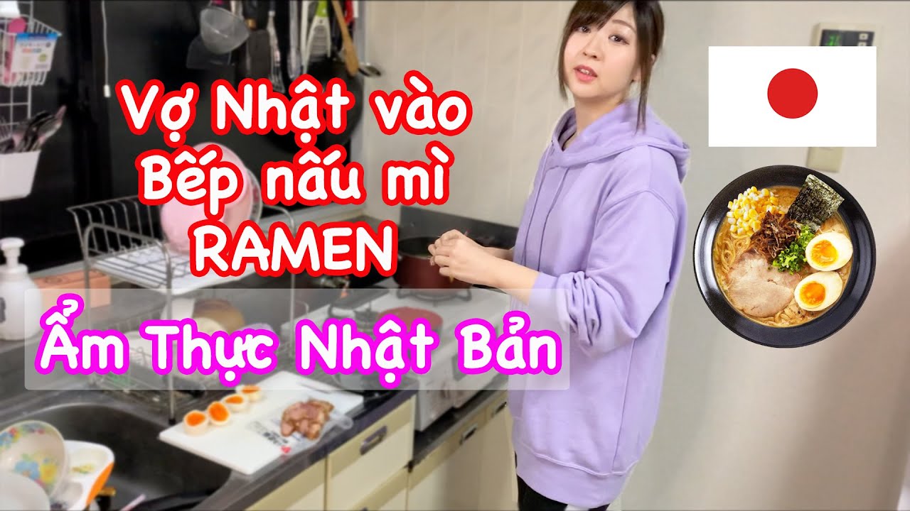 Vợ Nhật MEGUMI Vào Bếp Nấu mì RAMEN đậm Phong Cách Nhật Bản | Khám Phá Ẩm Thực Nhật Bản