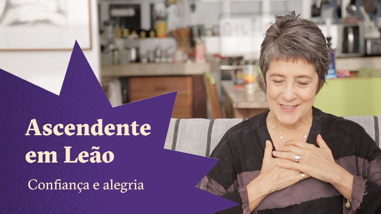 Ascendente em Leão - Confiança e Alegria - Claudia Lisboa