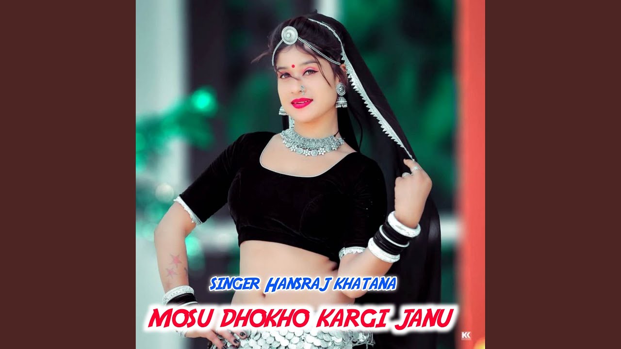 mosu dhokho kargi janu