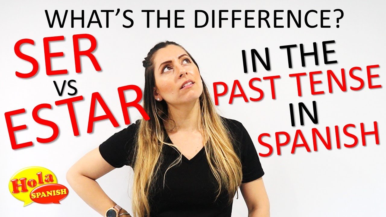 SER vs ESTAR in the PAST tense in Spanish | SER vs ESTAR in Imperfecto or Pret&eacute;rito or Indefinido