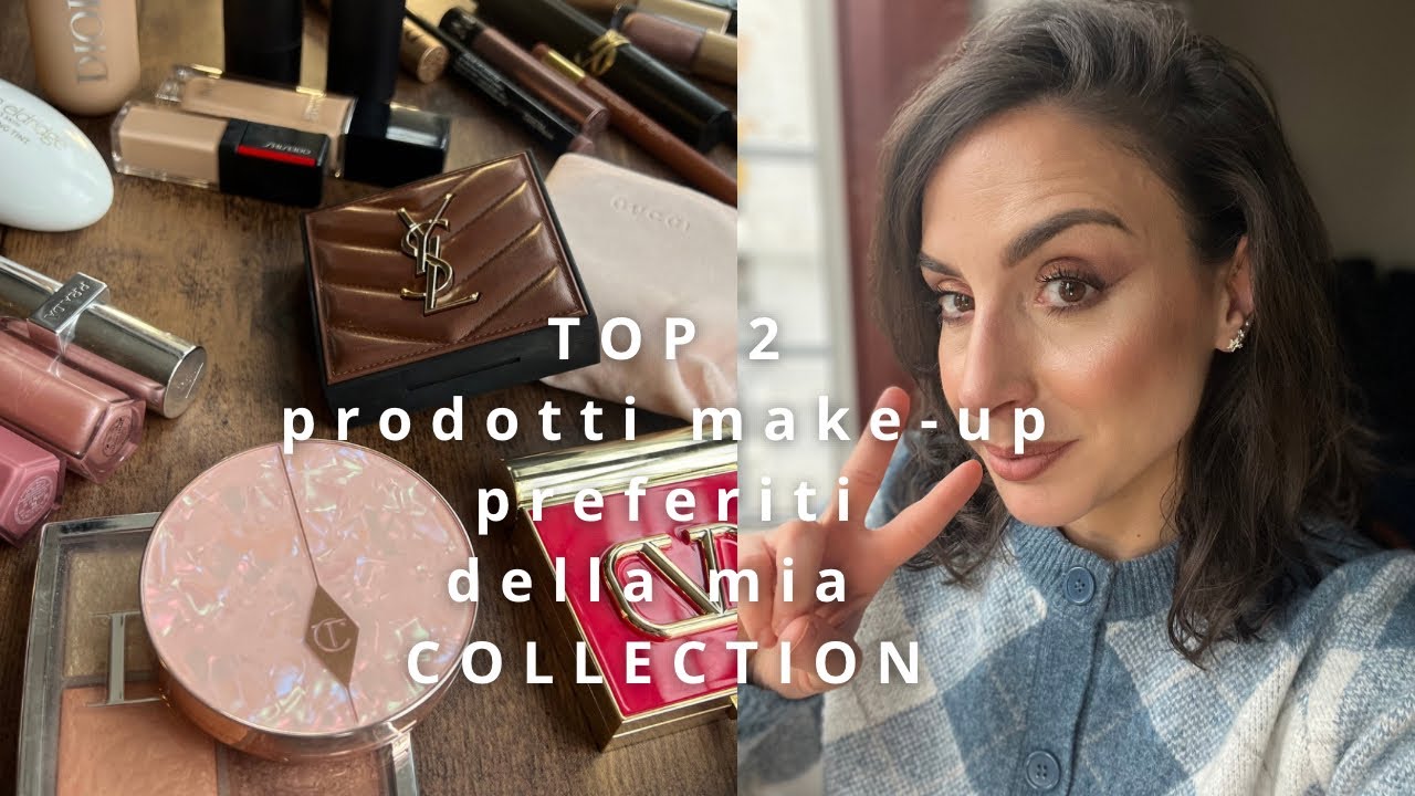 TOP 2 PRODOTTI MAKE-UP PREFERITI PER OGNI CATEGORIA ... LORO SONO UN MAI PI&Ugrave; SENZA!