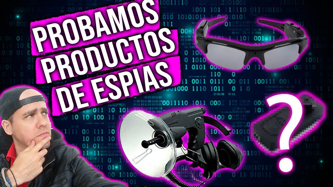 Probamos productos de espias  ¿Funcionan? Pongamoslo a prueba